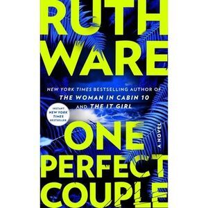 One Perfect Couple -- Ruth Ware